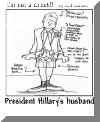 president hillarys husband.jpg (108014 bytes)